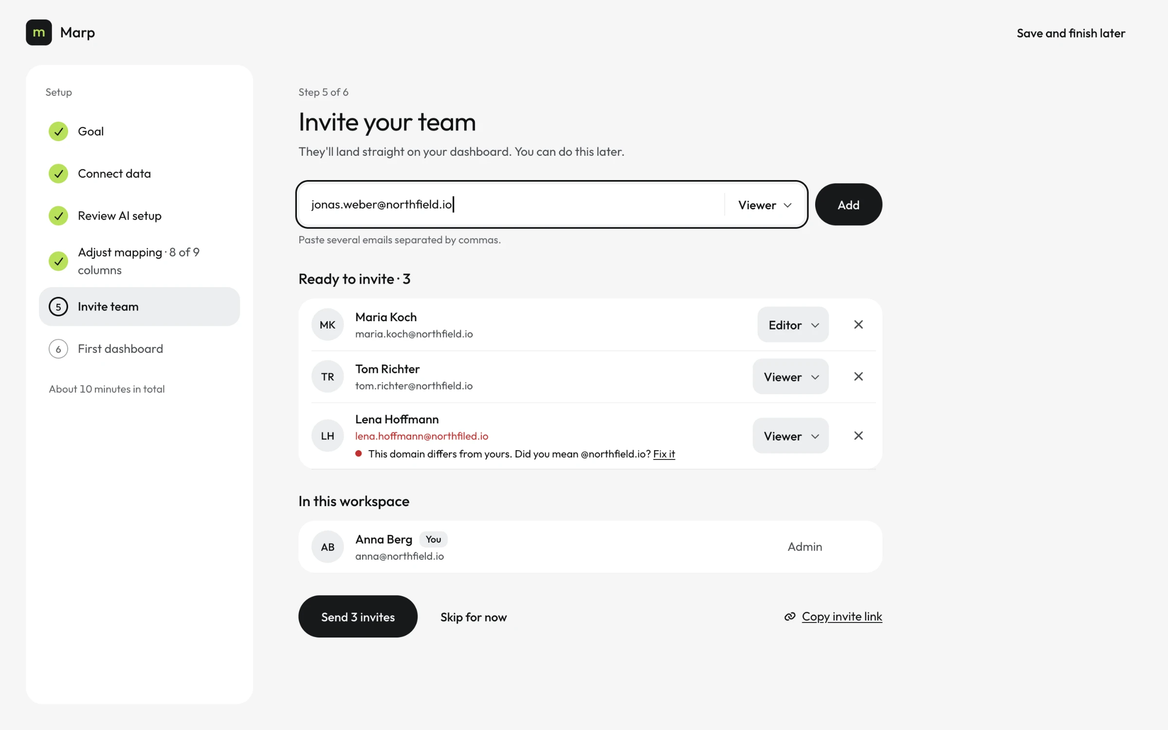 Invite your team, step 5 of 6: a combined email and role field, three people ready to invite with Lena Hoffmann's mistyped domain flagged and a Fix it link, Anna Berg as admin, and Send 3 invites, Skip for now and Copy invite link.